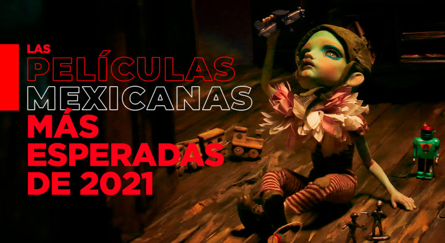 Películas mexicanas de 2021. Lo imperdible | Cine PREMIERE